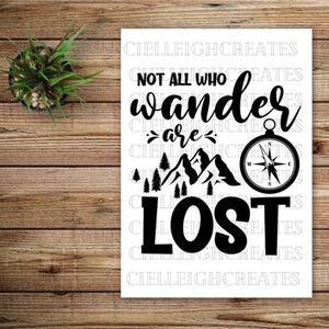 *2 for $20* Not All Who Wander are Lost vinyl decal Sticker Handcrafted Mountain
